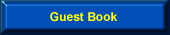 You can sign the Guest Book - Message Board here or read what others have written.